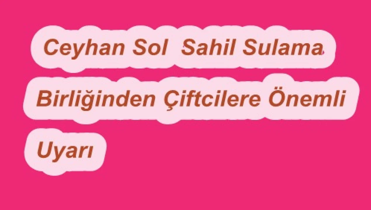 CEYHAN SOL SAHİL SULAMA BİRLİĞİ